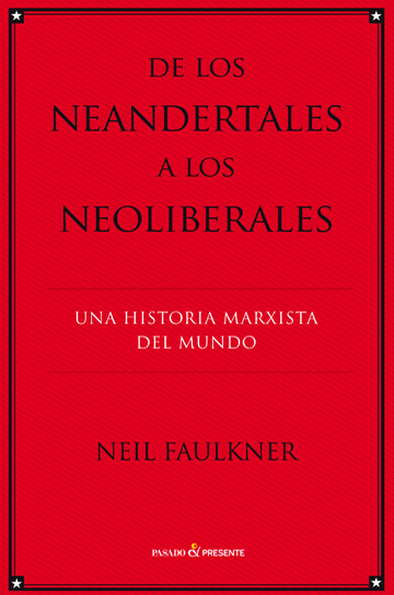 DE LOS NEANDERTALES A LOS NEOLIBERALES