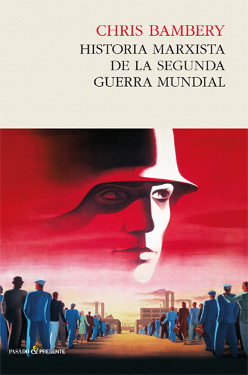 HISTORIA MARXISTA DE LA SEGUNDA GUERRA MUNDIAL