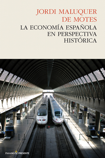 LA ECONOMÍA ESPAÑOLA EN PERSPECTIVA HISTÓRICA