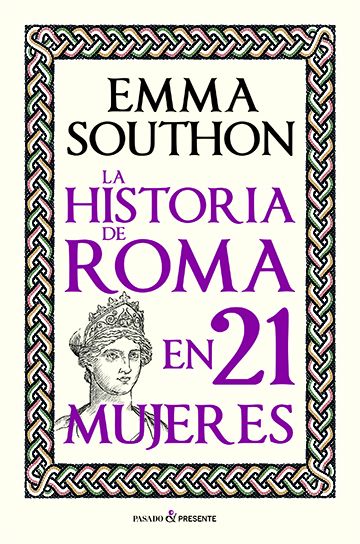 LA HISTORIA DE ROMA EN 21 MUJERES